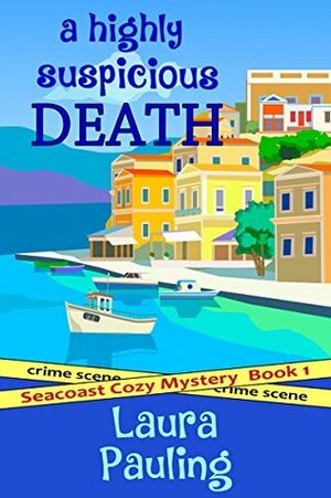 A Highly Suspicious Death by Laura Pauling