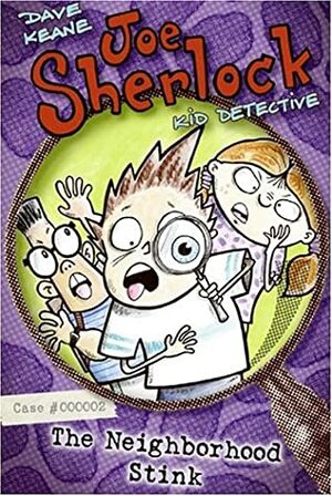 Joe Sherlock, Kid Detective, Case #000002: The Neighborhood Stink by Dave Keane