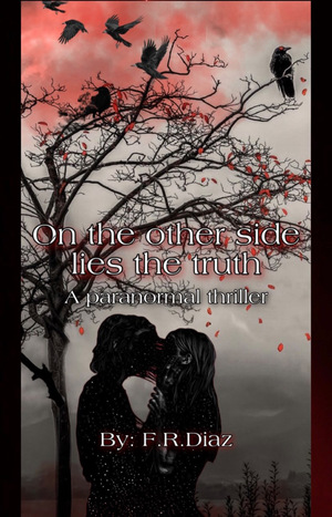 On The Other Side Lies The Truth by Francheska Robles Díaz