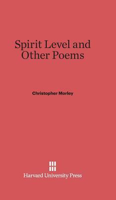 Spirit Level and Other Poems by Christopher Morley