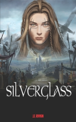 Silverglass by J. F. Rivkin