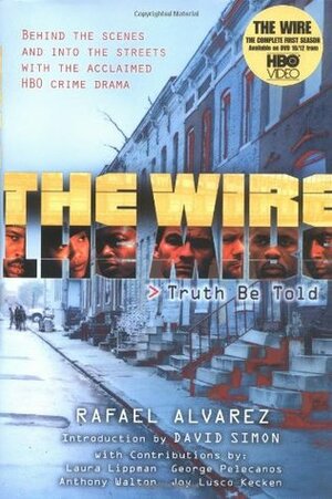 The Wire: Truth Be Told by Rafael Alvarez