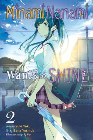 Minami Nanami Wants to Shine, Vol. 2 by Yuki Yaku
