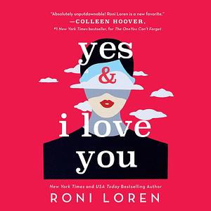 Yes & I Love You by Roni Loren