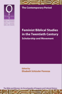 Feminist Biblical Studies in the Twentieth Century: Scholarship and Movement by Elisabeth Schüssler Fiorenza