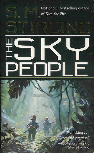 The Sky People by S.M. Stirling