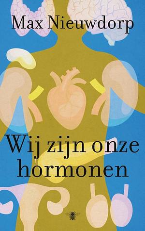 Wij zijn onze hormonen by Max Nieuwdorp