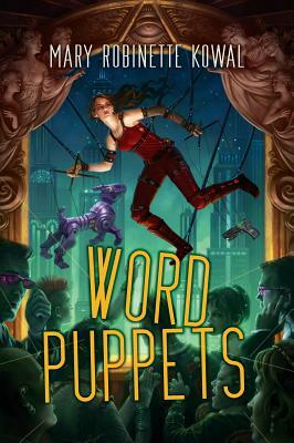 Word Puppets by Mary Robinette Kowal