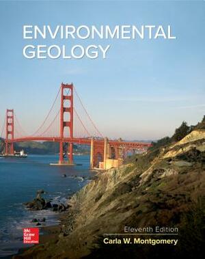 Loose Leaf for Environmental Geology by Carla W. Montgomery