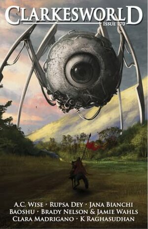 Clarkesworld Magazine, Issue 170, November 2020 by Brady Nelson, Baoshu, Jamie Wahls, Neil Clarke, Jana Bianchi, K. Raghasudhan, Rupsa Dey