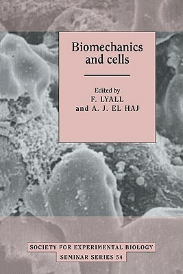 Biomechanics and Cells by 