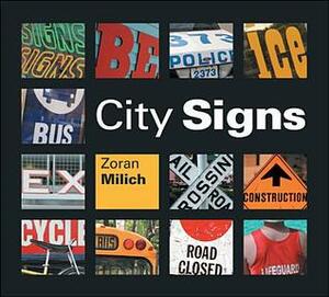 City Signs by Zoran Milich