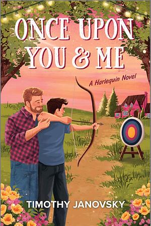 Once Upon You and Me: A Spicy Gay Age-Gap Romance by Timothy Janovsky