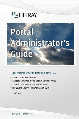 Liferay Portal Administrator's Guide, 3rd Edition by Richard Sezov