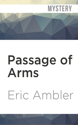 Passage of Arms by Eric Ambler
