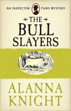 The Bull Slayers by Alanna Knight