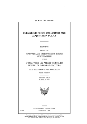 Submarine force structure and acquisition policy by United State Congress, United States House of Representatives, Committee on Armed Services (house)