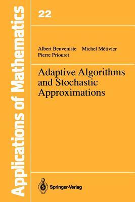 Adaptive Algorithms and Stochastic Approximations by Michel Metivier, Albert Benveniste