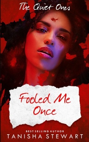 Fooled Me Once by Tanisha Stewart
