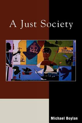 A Just Society by Michael Boylan