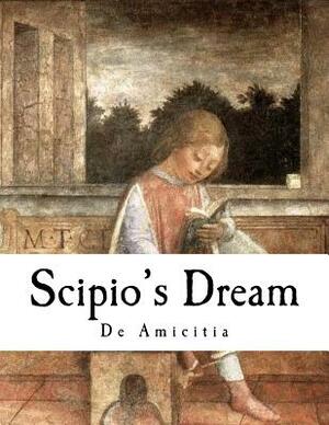 Scipio's Dream: de Amicitia by Andrew P. Peabody