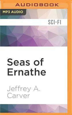 Seas of Ernathe by Jeffrey A. Carver