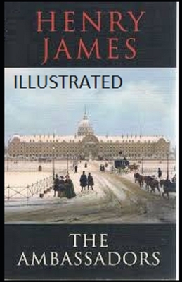 The Ambassadors Illustrated by Henry James