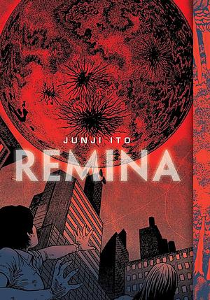 Remina by Junji Ito