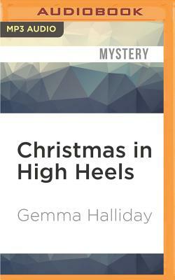 Christmas in High Heels: A High Heels Mysteries Short Story by Gemma Halliday