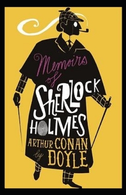 Memoirs of Sherlock Holmes Illustrated by Arthur Conan Doyle