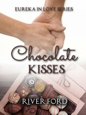 Chocolate Kisses by River Ford, Charity Bradford