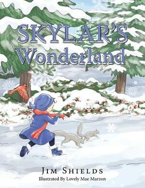 Skylar's Wonderland by Jim Shields