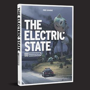 The Electric State Roleplaying Game by Tomas Härenstram, Nils Hintze, Simon Stålenhag
