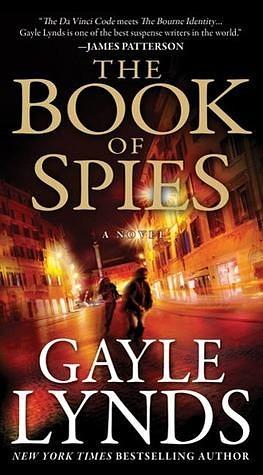 The Book of Spies: A Novel by Gayle Lynds, Gayle Lynds