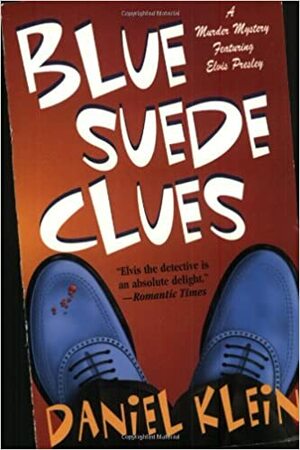 Blue Suede Clues by Daniel Klein