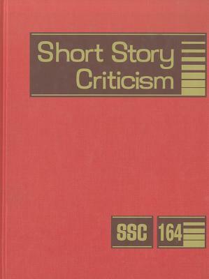 Short Story Criticism: Excerpts from Criticism of the Works of Short Fiction Writers by Gale