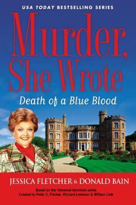 Death of a Blue Blood by Jessica Fletcher, Donald Bain