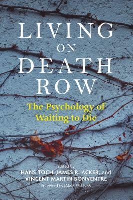 Living on Death Row: The Psychology of Waiting to Die by Hans Toch