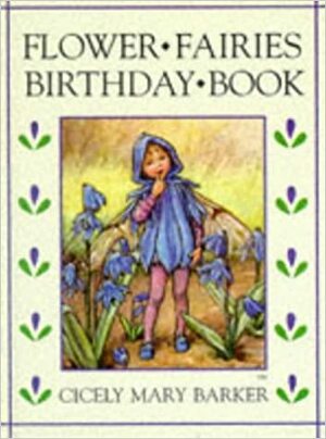 The Flower Fairies Birthday Book by Cicely Mary Barker