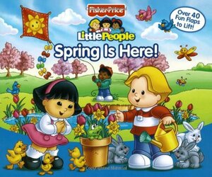 Fisher-Price Little People Lift the Flap Book Spring is Here! by Carol Monica, S.I. Artists