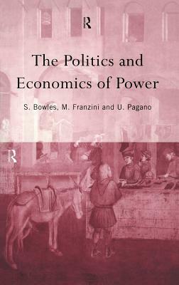 The Politics and Economics of Power by 