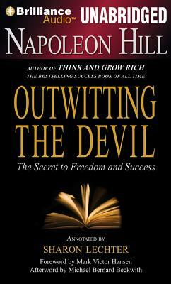 Outwitting the Devil: The Secret to Freedom and Success by Napoleon Hill