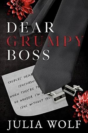 Dear Grumpy Boss by Julia Wolf