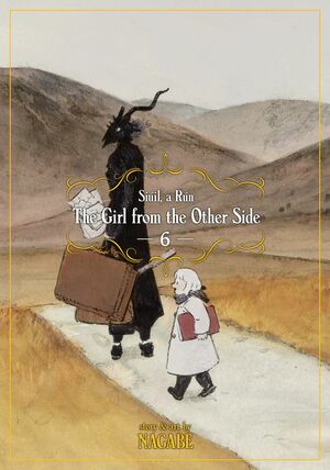 The Girl from the Other Side: Siúil A Rún, Volume 6 by Nagabe