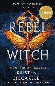 Rebel Witch by Kristen Ciccarelli