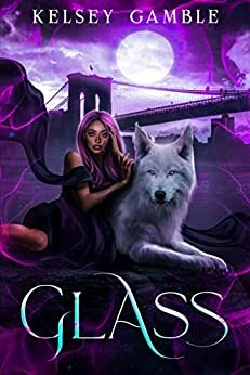 Glass by Kelsey Gamble