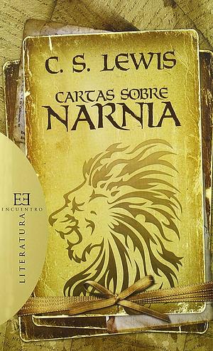 Cartas sobre Narnia by C.S. Lewis