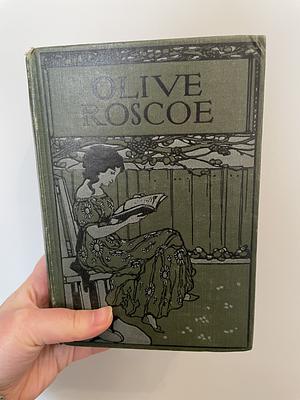 Olive Roscoe; or The New Sister  by E. Everett-Green