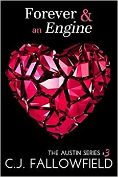 Forever & an Engine by C.J. Fallowfield