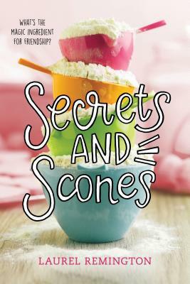 Secrets and Scones by Laurel Remington